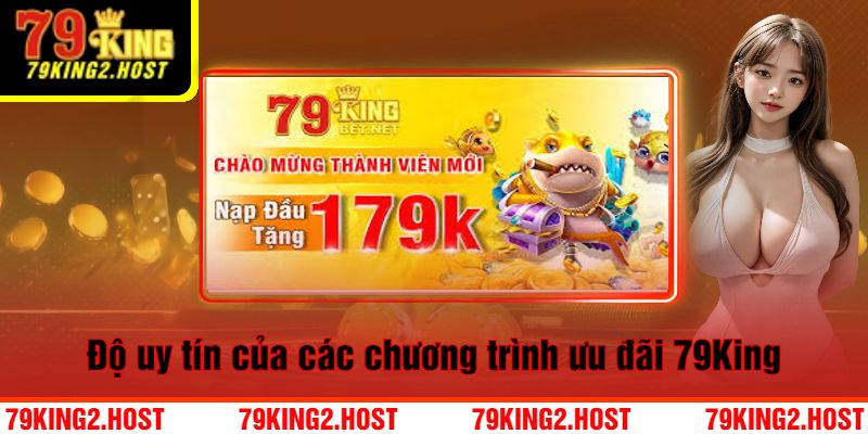 Đánh Giá Độ Uy Tín Của Khuyến Mãi 79King