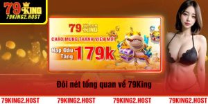 Đôi nét tổng quan về 79King 