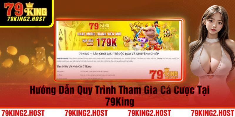 Hướng Dẫn 79King Quy Trình Tham Gia Cá Cược Hướng Dẫn Quy Trình Tham Gia Cá Cược Tại 79King