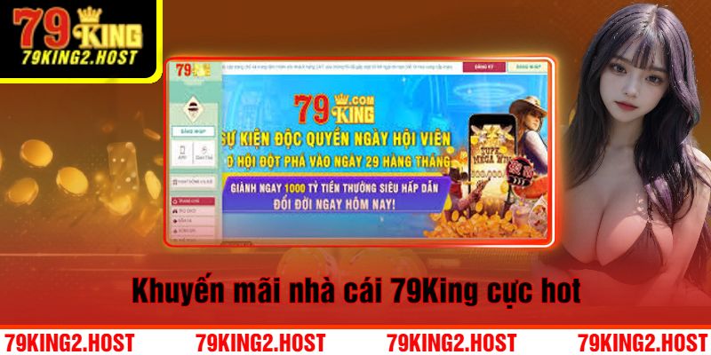Những Khuyến Mãi 79King Hấp Dẫn Hiện Có