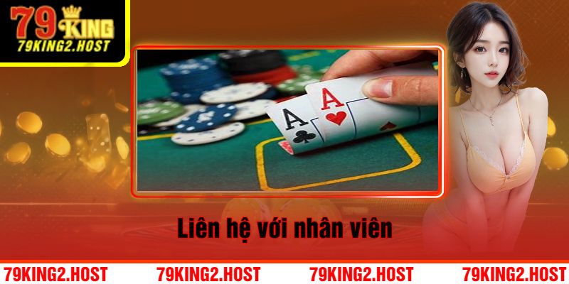 Người chơi có thể liên hệ ngay với nhân viên khi gặp khó khăn khi giao dịch