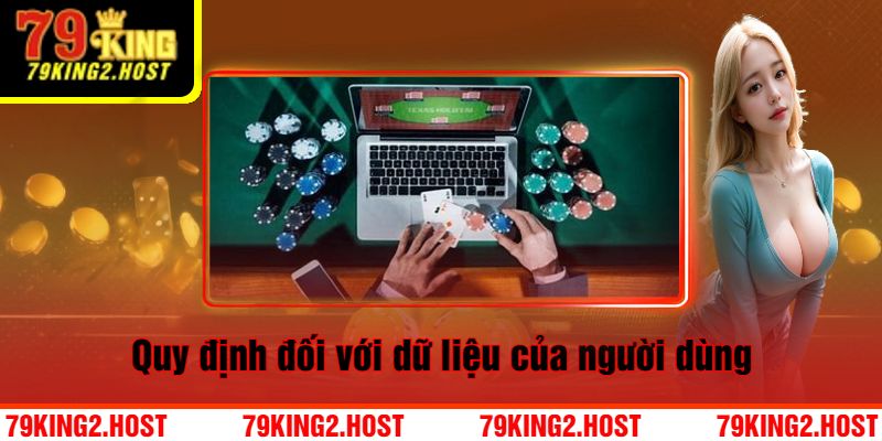 Quy Định Đối Với Dữ Liệu Của Người Dùng